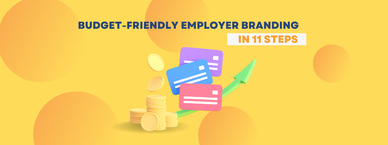 budget friendly employer branding tactics